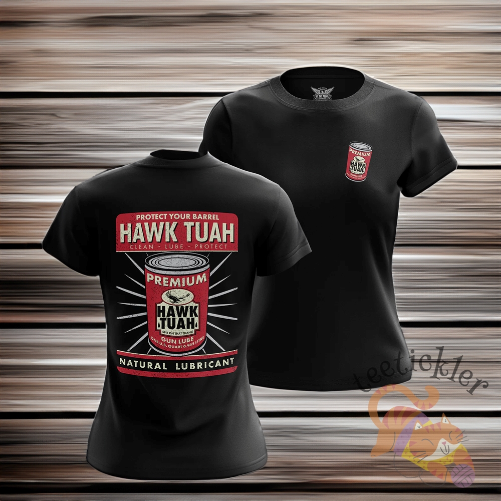 Protect Your Barrel Hawk Tuah Shirt Clean Lube Protect Natural Lubricant Shirt