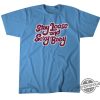 Stay Loose And Sexy Shirt Philadelphia Baseball Loose And Sexy Baby T Shirt trendingnowe 1