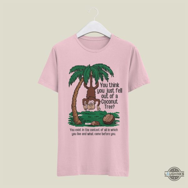 you think you fell out of a coconut tree meme gif shirt funny kamala harris quote shirts laughinks 4