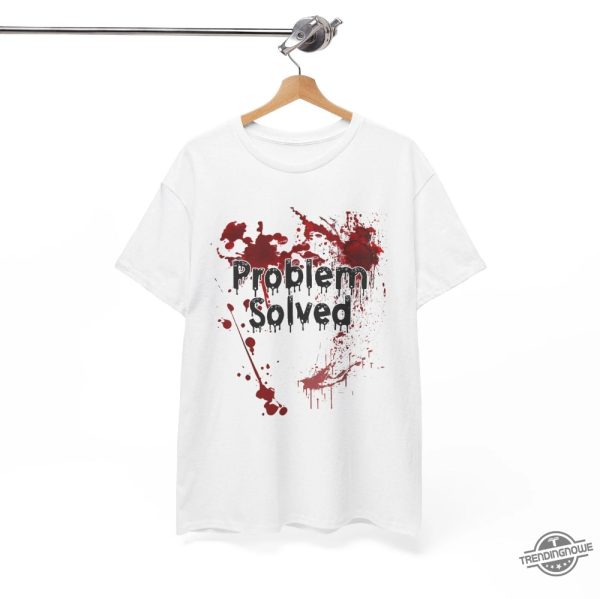 Problem Solved Bloody Shirt Funny Halloween T Shirt Mens Bloody Problem Solved T Shirt Spooky Novelty Tee trendingnowe 1