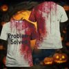 Problem Solved Bloody Shirt Bloody Problem Solved Halloween Shirt Funny Halloween T Shirt trendingnowe 1