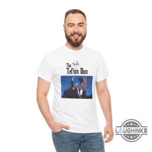 teflon don trump shirt donald trump get rally shot shirts trump still standing after assassination attempt tshirt sweatshirt hoodie laughinks 5