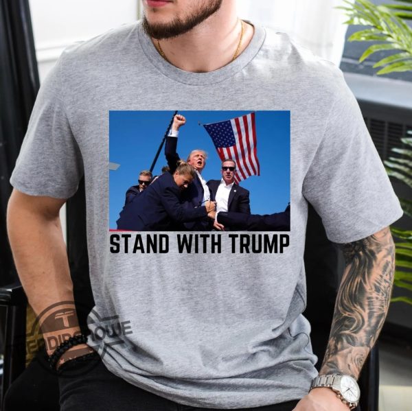 Stand With Trump Shirt Trump Shooting Shirt 2024 Trump Rally T Shirt Trump Photo Shirt Donald Trump Shirt Trump Shot Shirt trendingnowe 1