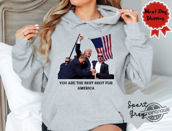 You Are The Best Shot For America Shirt Trump Shooting Shirt 2024 Trump Rally T Shirt Donald Trump Shirt Trump Shot Shirt trendingnowe 1