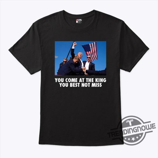 Come For The King Shirt Superhero Never Surrender Tee Trump Shooter Shirt Trump Shooting Shirt Trump Shot Shirt trendingnowe 1