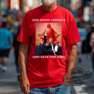 God Save The King Shirt Trump Shirt Never Surrender Tee Trump Shooter Shirt Trump Shooting Shirt Trump Shot Shirt trendingnowe.com 5