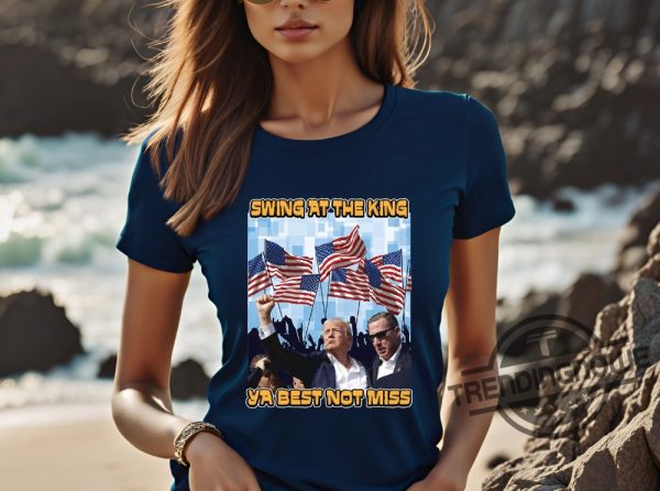 Trump Swing At The King Shirt Trump Shooting Shirt 2024 Donald Trump Shirt Trump Shooter Shirt Trump Rally Shirt trendingnowe 2