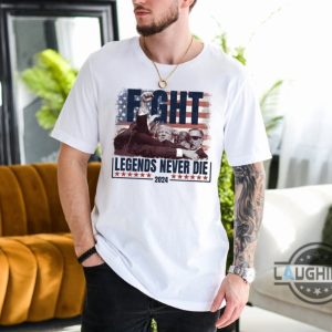 trump fight legends never die shirt 2024 donald trump shooter shirts