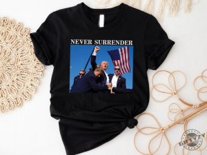 Trump Never Surrender Shirt Trump Shooter Shirt Support Trump Election Shirt giftyzy 2