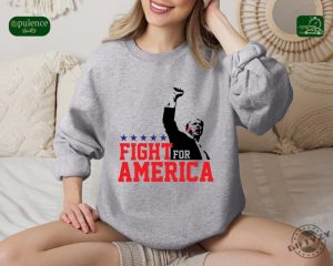 Trump Fight For America Shirt Trump Assassination Attempt Tshirt Trump Shooting Hoodie Donald Trump Rally Shooting Sweatshirt Trump Shirt giftyzy 3