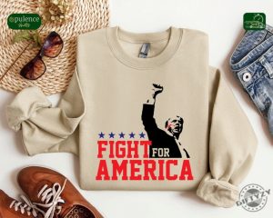 Trump Fight For America Shirt Trump Assassination Attempt Tshirt Trump Shooting Hoodie Donald Trump Rally Shooting Sweatshirt Trump Shirt giftyzy 5