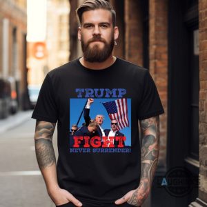 trump fight never surrender t shirt sweatshirt hoodie donald trump shooting shirts 2024 laughinks 3