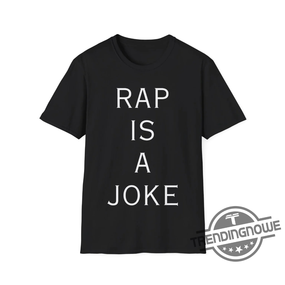 Rap Is A Joke Shirt Drake Rap Is A Joke T Shirt Drake Shirt