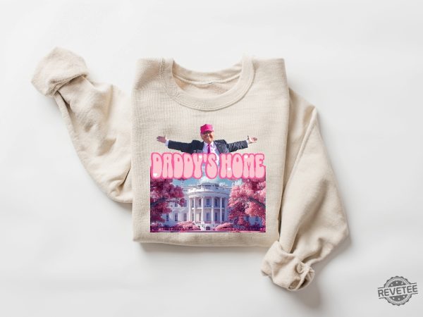 Daddys Home Shirt White House Trump 2024 Shirt Get In Losers Trump Sweatshirt Republican Sweatshirt Political Sweatshirt revetee 4