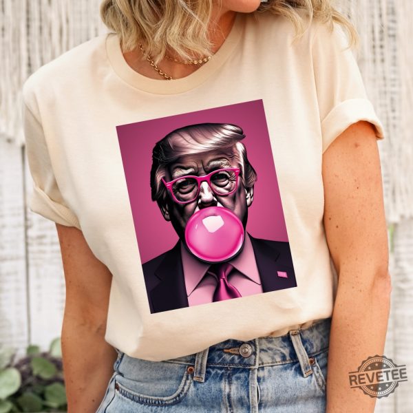 Trump Pink Bubblegum Tee Trump President Republican Shirt Sarcastic Trump Shirt Trump Pink Shirt Trump Pink Tshirt revetee 2