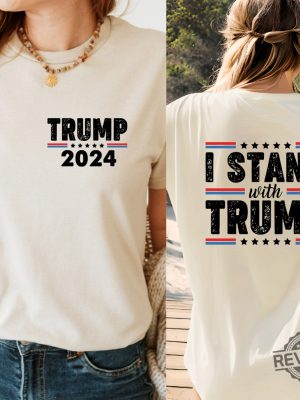 I Stand With Trump Shirt Trump 2024 Shirt I Stand With President Trump Shirt I Stand With Donald Trump Shirt revetee 2