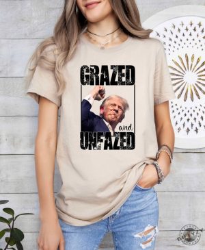 Grazed Unfazed Donald Trump Survived Shooter Shirt Failed Assassination Tshirt Trump Shot Fight Hoodie Maga Sweatshirt Trump Supporter Republicans Shirt giftyzy 2