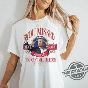 Trump 2024 You Missed Shirt Election 2024 Maga Bulletproof Trump T Shirt Trump Shot Tee Funny Trump Shirt Take America Back trendingnowe 2