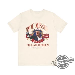 Trump 2024 You Missed Shirt Election 2024 Maga Bulletproof Trump T Shirt Trump Shot Tee Funny Trump Shirt Take America Back trendingnowe 3