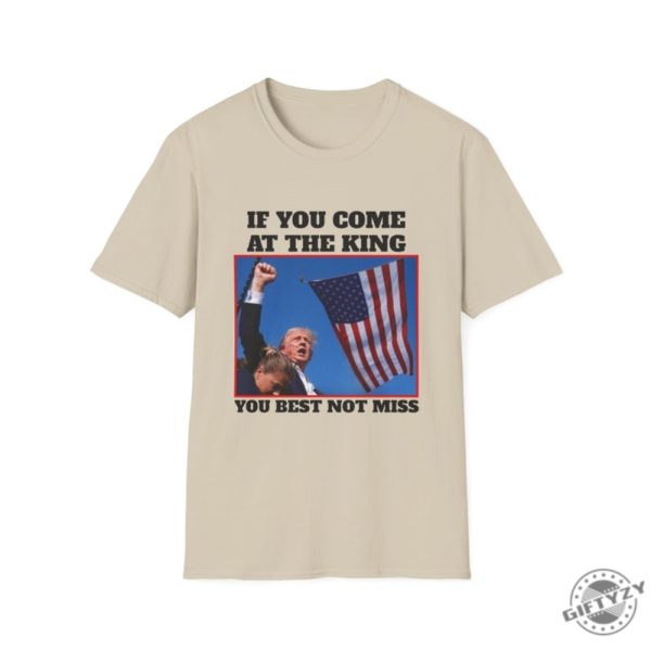 If You Come At The King You Best Not Miss Funny Trump Shirt Trump 2024 Tshirt Donald Trump Hoodie Djt Republican President Sweatshirt Butler Rally Shirt giftyzy 9