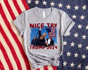 Nice Try Trump 2024 Shirt Donald Trump Rally Sweatshirt I Will Fight Trump Tshirt I Stand With Trump Hoodie Make America Great Again Donald Trump Shirt giftyzy 3