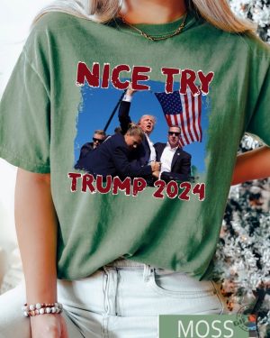 Nice Try Trump 2024 Shirt Donald Trump Rally Sweatshirt I Will Fight Trump Tshirt I Stand With Trump Hoodie Make America Great Again Donald Trump Shirt giftyzy 5