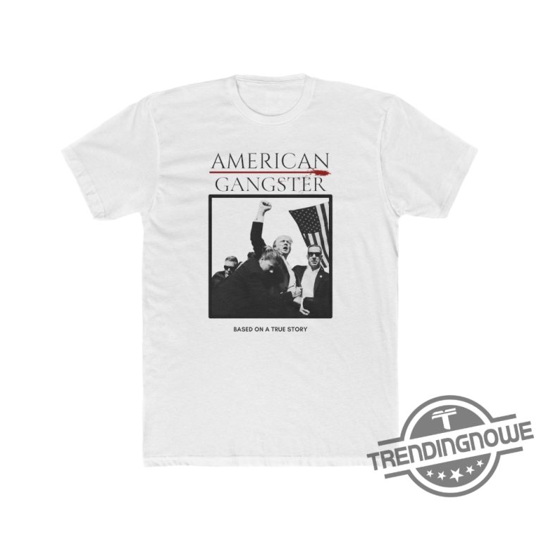 American Gangster Trump Shirt Trump Shirt Trump Vance Shirt Trump 2024 ...