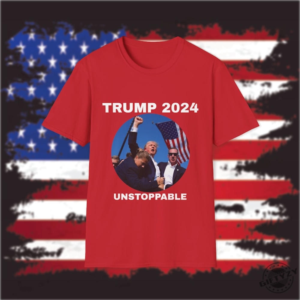 Trump 2024 Unstoppable Shirt Cant Stop Trump Sweatshirt Bloody Trump Hoodie President Donald Trump Tshirt giftyzy 1