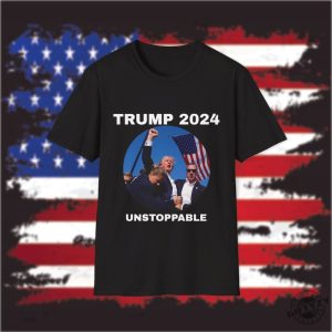 Trump 2024 Unstoppable Shirt Cant Stop Trump Sweatshirt Bloody Trump Hoodie President Donald Trump Tshirt giftyzy 2