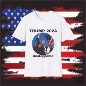 Trump 2024 Unstoppable Shirt Cant Stop Trump Sweatshirt Bloody Trump Hoodie President Donald Trump Tshirt giftyzy 5