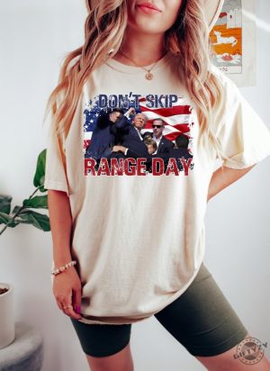 Dont Skip Range Day Tee Trump Survived Shooter Shirt Failed Assassination Hoodie Trump Shot Fight Sweatshirt Maga Trump Supporter Shirt giftyzy 2