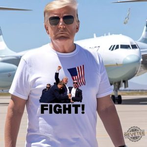 Donald Trump Fight Donald Trump Presidential Campaign Trump Shooting Shirt Trump Merch Trump Shot Shirt Trump Shirts revetee 3