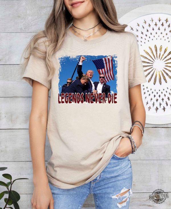 Legends Never Die Trump Shirt Trump Shooting Shirt Trump Merch Trump Shot Shirt Trump Shirts revetee 1