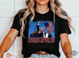 Legends Never Die Trump Shirt Trump Shooting Shirt Trump Merch Trump Shot Shirt Trump Shirts revetee 3