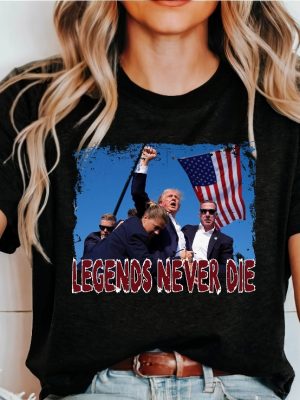 Legends Never Die Trump Shirt Trump Shooting Shirt Trump Merch Trump Shot Shirt Trump Shirts revetee 3