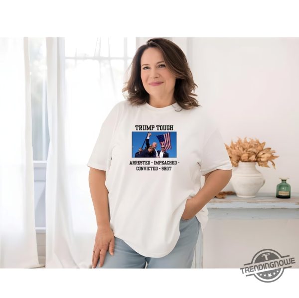 Trump Shot Shirt Trump Tough T Shirt Trump Supporters Merchandise Trump 2024 Shirt Donald Trump Tee trendingnowe 2