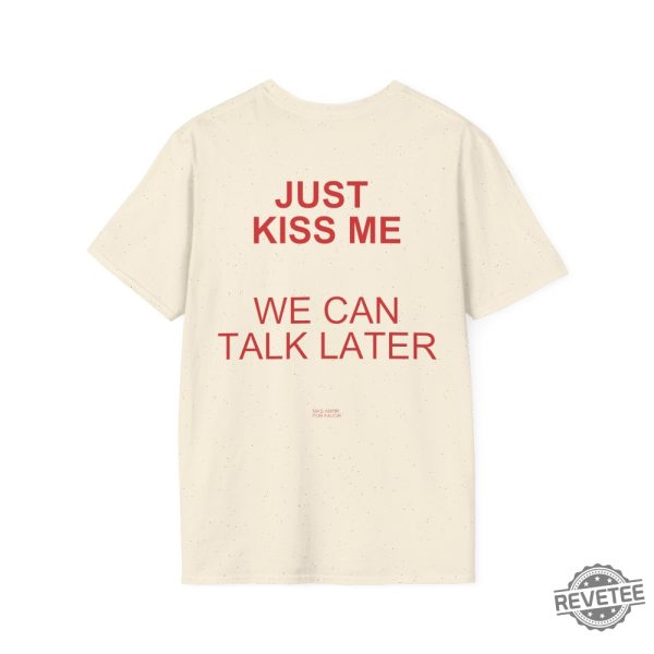 Bold Red Just Kiss Me We Can Talk Later Back Print Just Kiss Me We Can Talk Later Shirt revetee 3