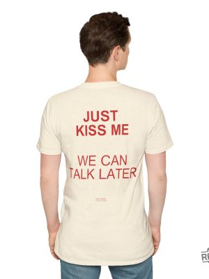 Bold Red Just Kiss Me We Can Talk Later Back Print Just Kiss Me We Can Talk Later Shirt revetee 6