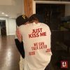 Just Kiss Me T Shirt Inspirational Mental Health Tee Just Kiss Me We Can Talk Later Shirt revetee 5