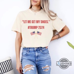 let me get my shoes trump shirt donald trump shooter 2024 shirts trump assassination tee laughinks 6