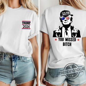 You Missed T Shirt Were Taking America Back Sweatshirt Middle Fingers Trump Tee Presidential Election Stand With Trump trendingnowe 3