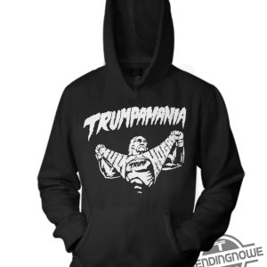 Trumpamania Hoodie V2 Trumpamania Runs Wild On You Shirt Hulk Hogan Trump Shirt Hulk Hogan Ripping Shirt Hulkamania Shirt trendingnowe 2