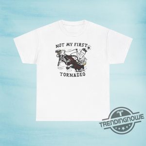 Limited Not My First Tornadeo Shirt From Twisters With Glen Powell T Shirt Daisy Edgar Jones And Anthony Ramos Shirt trendingnowe 2