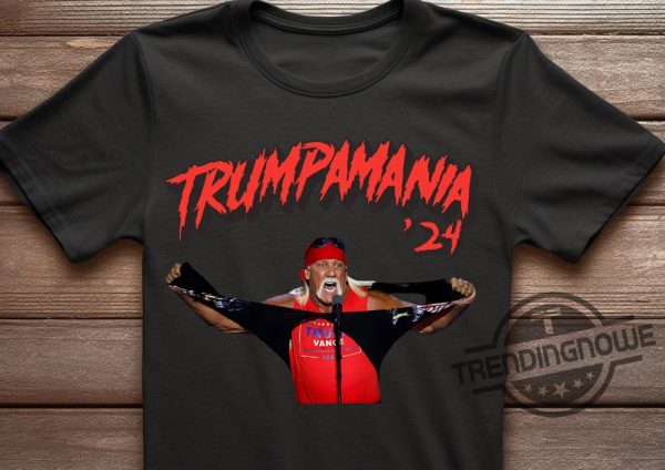 Hulk Hogan Trump Shirt Real American 2024 Shirt Trumpamania T Shirt Trump Hulk Hogan Maga Shirt Trumpmania Shirt trendingnowe 2