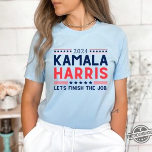 Kamala For President Shirt 2024 Kamala Harris Lets Finish The Job Shirt Madam President Kamala Harris Shirt trendingnowe 4