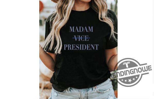 Kamala Harris 2024 Shirt Madam Vice President T Shirt Biden Drop Out Shirt Vote Blue 2024 Tee Im With Her Shirt trendingnowe 1