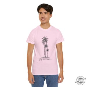 You Think You Just Fell Out Of A Coconut Tree Kamala Harris Quote Shirt giftyzy 6