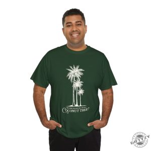 You Think You Just Fell Out Of A Coconut Tree Kamala Harris Quote Shirt giftyzy 9