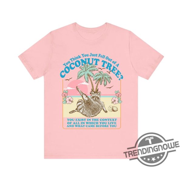 Kamala Coconut Tree Shirt You Just Fall Out Of A Coconut Tree Shirt Kamala Harris Shirt Madam President Shirt Harris 2024 Shirt trendingnowe 3