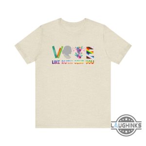 vote like ruth sent you shirt election 2024 feminist gift banned books shirt reproductive rights tee laughinks 2